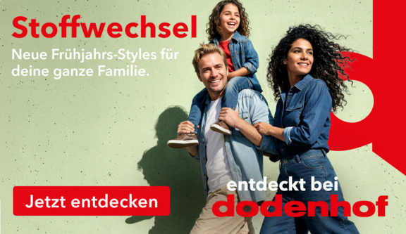 dodenhof - Neue Fühjahrs-Styles für deine ganze Familie.