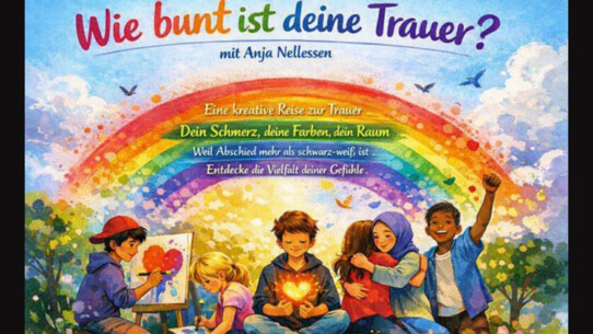 Wie bunt ist deine Trauer? Kreativer Workshop für Kinder
