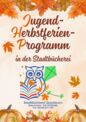 Herbstferien-Programm für Jugendliche in der Stadtbücherei