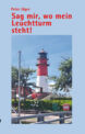 "Sag mir, wo mein Leuchtturm steht" Quickborner Autor veröffentlich neues Buch