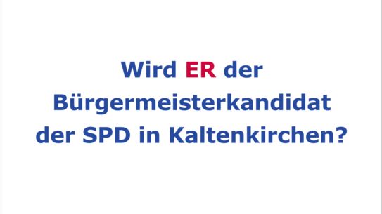 Wird ER der Bürgermeisterkandidat der SPD in Kaltenkirchen?