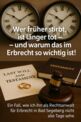 Wer früher stirbt ist länger tot - und warum das im Erbrecht so wichtig ist!