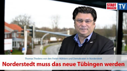 Norderstedt muss das neue Tübingen werden!