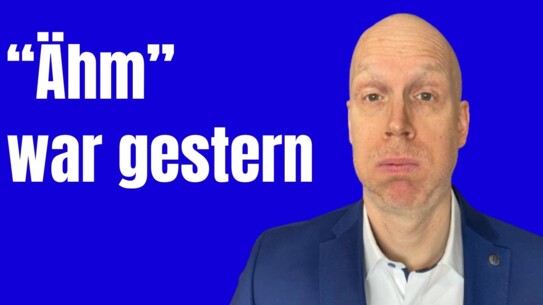 Ähm und Äh und so sind weg - KOMPETENT wahrgenommen werden