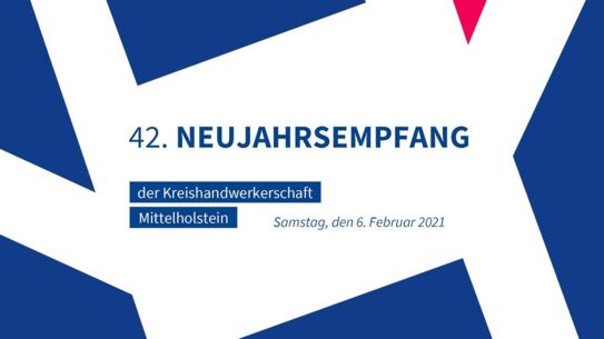 42. Neujahrsempfang der Kreishandwerkerschaft Mittelholstein