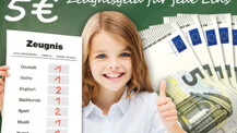 Zeugnisaktion: Fünf Euro für jede Eins!