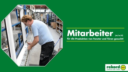 Mitarbeiter (m/w/d) für die Produktion von Fenster und Türen gesucht!